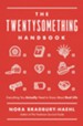 The Twentysomething Handbook: Everything You Actually Need to Know About Real Life - eBook