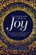 The Surprising Power of Joy: Reclaiming the Forgotten Fruit of the Spirit to Release Heaven's Atmosphere - eBook