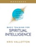 Basic Training for Spiritual Intelligence: Develop the Art of Thinking Like God - eBook