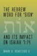 The Hebrew Word for 'sign' and its Impact on Isaiah 7:14 - eBook