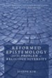 Reformed Epistemology and the Problem of Religious Diversity: Proper Function, Epistemic Disagreement, and Christian Exclusivism - eBook