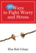 99 Ways to Fight Worry and Stress - eBook