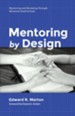 Mentoring by Design: Mentoring and Discipling Through Missional Small Groups - eBook