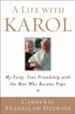 A Life with Karol: My Forty-Year Friendship with the Man Who Became Pope - eBook