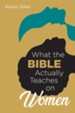 What the Bible Actually Teaches on Women - eBook