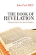 The Book of Revelation: Worship for Life in the Spirit of Prophecy - eBook