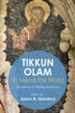 'Tikkun Olam' -To Mend the World: A Confluence of Theology and the Arts - eBook