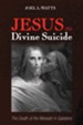 Jesus as Divine Suicide: The Death of the Messiah in Galatians - eBook