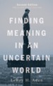 Finding Meaning in an Uncertain World, Second Edition: With an Adult Ministry Study Guide - eBook