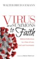 Virus as a Summons to Faith: Biblical Reflections in a Time of Loss, Grief, and Uncertainty - eBook