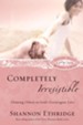 Completely Irresistible: Drawing Others to God's Extravagant Love - eBook