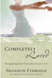 Completely Loved: Recognizing God's Passionate Pursuit of Us - eBook