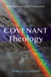 Covenant Theology: A Reformed Baptist Perspective - eBook