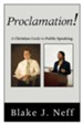Proclamation!: A Christian Guide to Public Speaking - eBook