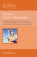 Christ's Under-Shepherds: An Exploration of Pastoral Care Methods by Elders in the Christian Reformed Churches of Australia Relevant to the Circumstances of Twenty-first-century Australia - eBook