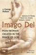 Imago Dei: Man/Woman Created in the Image of God: Implications for Theology, Pastoral Care, Eucharist, Apologetics, Aesthetics - eBook