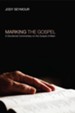 Marking the Gospel: A Devotional Commentary on the Gospel of Mark - eBook