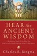 Hear the Ancient Wisdom: A Meditational Reader for the Whole Year from the Early Church Fathers up to the Pre-Reformation - eBook