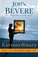 Extraordinary: Keys to a Breakthrough Life - eBook