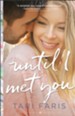 Until I Met You (Restoring Heritage Book #2) - eBook