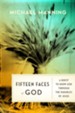 Fifteen Faces of God: A Quest to Know God Through the Parables of Jesus - eBook