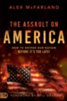 The Assault on America: How to Defend Our Nation Before It's Too Late! - eBook