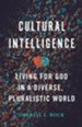 Cultural Intelligence: Living for God in a Diverse, Pluralistic World - eBook