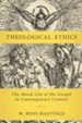 Theological Ethics: The Moral Life of the Gospel in Contemporary Context - eBook