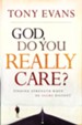 God, Do You Really Care?: Finding Strength When He Seems Distant - eBook