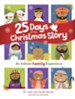 25 Days of the Christmas Story: An Advent Family Experience - eBook