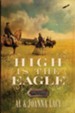 High Is the Eagle - eBook The Kane Legacy Series #3
