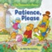 The Berenstain Bears Patience, Please - eBook