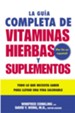 La Guia Completa de Vitaminas, Hierbas Y Suplementos: Todo Lo Que Necesita Saber Para Llevar Una Vida Saludable - Slightly Imperfect