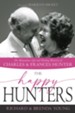 The Happy Hunters: The Miraculous Life and Healing Ministry of Charles and Frances Hunter - eBook