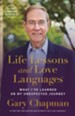 Life Lessons and Love Languages: The Unexpected Journey of Dr. Gary Chapman - eBook