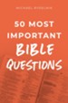 50 Most Important Bible Questions--eBook