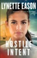 Hostile Intent (Danger Never Sleeps Book #4) - eBook