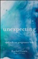 Unexpecting: Real Talk on Pregnancy Loss - eBook