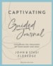 Captivating Guided Journal Revised Edition: Unveiling the Mystery of a Woman's Soul - eBook
