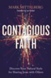 Contagious Faith: Discover Your Natural Style for Sharing Jesus with Others - eBook