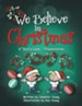We Believe in Christmas: A &#034God's Love...&#034 Presentation - eBook