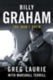 Billy Graham: The Man I Knew - eBook