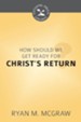 How Should We Get Ready for Christ's Return? - eBook