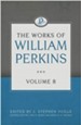 The Works of William Perkins, Volume 8 - eBook