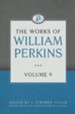 The Works of William Perkins, Volume 9 - eBook