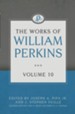 The Works of William Perkins, Volume 10 - eBook