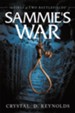Sammie's War: &#034The First of Two Battlefields&#034 - eBook