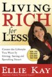 Living Rich for Less: Create the Lifestyle You Want by Giving, Saving, and Spending Smart - eBook