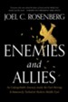 Enemies and Allies: An Unforgettable Journey inside the Fast-Moving & Immensely Turbulent Modern Middle East - eBook
