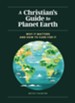 A Christian's Guide to Planet Earth: Why It Matters and How to Care for It - eBook